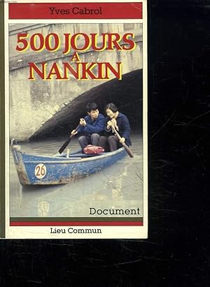 Bild des Verkufers fr 500 JOURS A NANKIN. zum Verkauf von Le-Livre