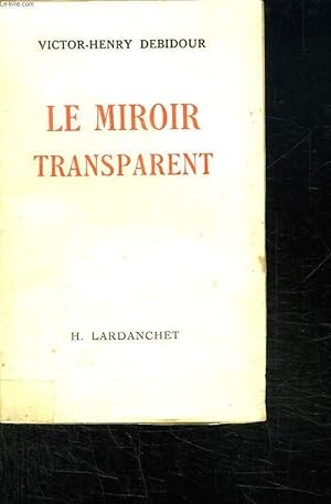 Bild des Verkufers fr LE MIROIR TRANSPARENT. zum Verkauf von Le-Livre