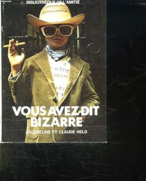 Bild des Verkufers fr VOUS AVEZ DIT BIZARRE. zum Verkauf von Le-Livre