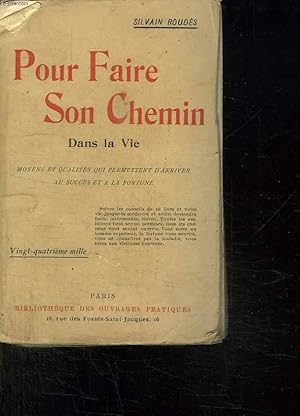 Imagen del vendedor de POUR FAIRE SON CHEMIN DANS LA VIE. a la venta por Le-Livre