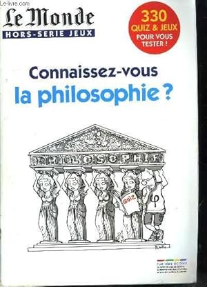 Imagen del vendedor de LE MONDE HORS SERIE JEUX. CONNAISSEZ VOUS LA PHILOSOPHIE ? a la venta por Le-Livre