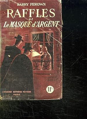 Seller image for LES NOUVELLES AVENTURES DE RAFFLES. II : RAFFLES ET LE MASQUE D ARGENT. for sale by Le-Livre