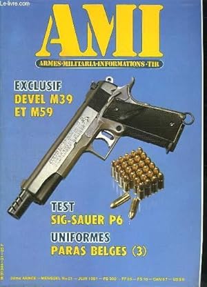 Image du vendeur pour AMI LE MAGAZINE INTERNATIONAL DES ARMES N 21 JUIN 1981. SOMMAIRE: DEVEL M 39 ET M 59, SIG SAUER P6, PARAS BELGES 3, L ARQUEBUSE A MECHE, LE MAUSER 98K, LES CARTOUCHES EXPLOSIVES POUR ARMES DE POINGS. mis en vente par Le-Livre