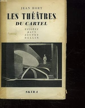 Seller image for LES THEATRES DU CARTEL ET LEURS ANIMATEURS. PITOEFF, BATY, JOUVET, DULLIN. for sale by Le-Livre