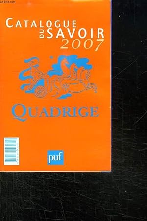 Imagen del vendedor de CATALOGUE DU SAVOIR 2007. QUADRIGE. a la venta por Le-Livre