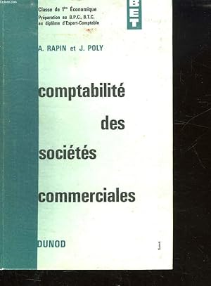Seller image for COMPTABILITE DES SOCIETES COMMERCIALES. CLASSE DE 1er ECONOMIQUES. PREPARATION AU BPC ET BTC AU DIPLOME D EXPERT COMPTABLE. for sale by Le-Livre