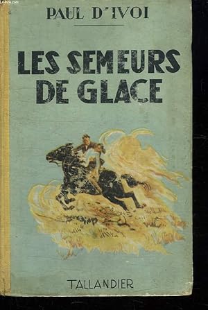 Imagen del vendedor de LES SEMEURS DE GLACE. a la venta por Le-Livre