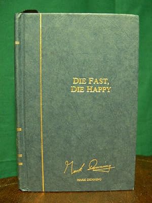 Seller image for DIE FAST, DIE HAPPY for sale by Robert Gavora, Fine & Rare Books, ABAA