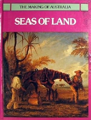 Seller image for Seas Of Land: The Making Of Australia Series for sale by Marlowes Books and Music