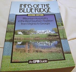 Bild des Verkufers fr Inns of the Blue Ridge: Mountain Hospitality in the Best Southern Tradition from Virginia to Georgia zum Verkauf von Hastings of Coral Springs