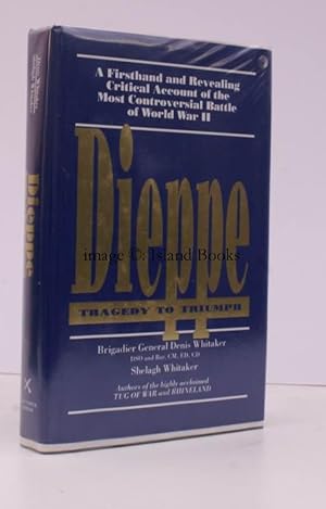 Seller image for Dieppe. Tragedy to Triumph. NEAR FINE COPY IN DUSTWRAPPER for sale by Island Books