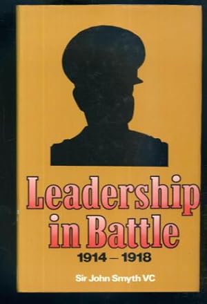 Immagine del venditore per Leadership in Battle 1914-1918: Commanders in Action venduto da Lazy Letters Books