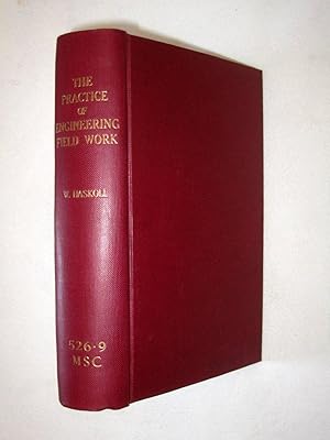 Bild des Verk�ufers f�r The Practice of Engineering Field Work Applied to Land and Hydraulic, Hydrographic and Submarine Surveying and Levelling for Railways, canals, irrigations, roads, town water supply, rivers, docks, and harbours, and deep sea soundings, + Vol II Waterworks, Gauging Streams, Sewers, Sewage and Irrigation. zum Verkauf von Tony Hutchinson