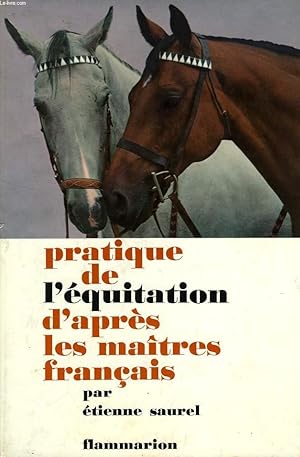 Seller image for PRATIQUE DE L'EQUITATION D'APRES LES MAITRES FRANCAIS for sale by Le-Livre