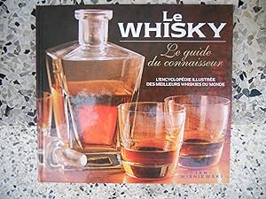 Immagine del venditore per Le whisky - Le guide du connaisseur - L'encyclopedie illustree des meilleurs whiskies du monde venduto da Frederic Delbos