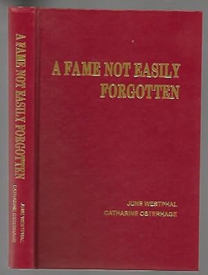 A Fame Not Easily Forgotten an Autobiography of Eureka Springs (Arkansas)