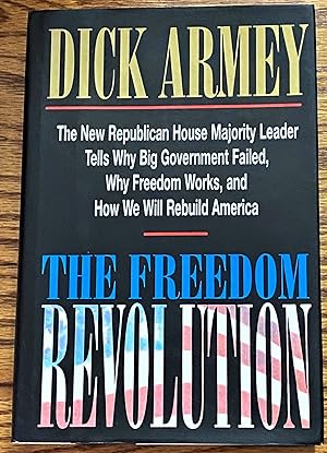 Seller image for The Freedom Revolution, the New Republican House Majority Leader Tells Why Big Government Failed, Why Freedom Works and How We Will Rebuild America for sale by My Book Heaven