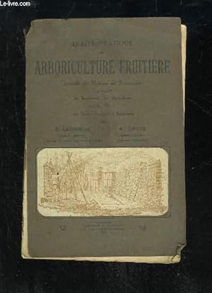 Bild des Verkufers fr TRAITE PRATIQUE D'ARBORICULTURE zum Verkauf von Le-Livre