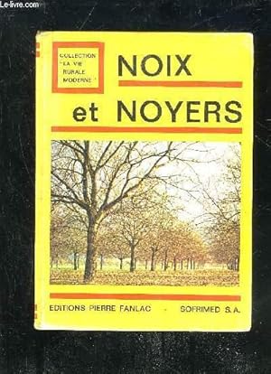 NOIX ET NOYERS