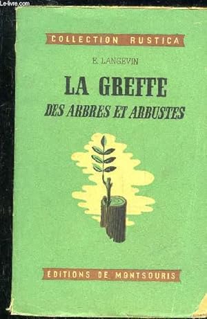 Seller image for LA GREFFE DES ARBRES ET DES ARBUSTES for sale by Le-Livre