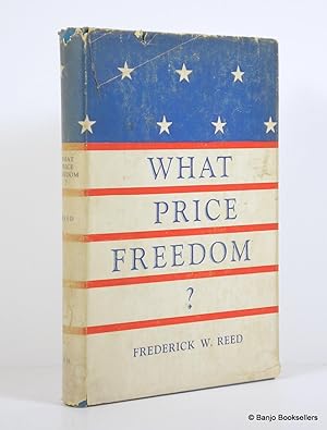 Bild des Verkufers fr What Price Freedom and Other Essays zum Verkauf von Banjo Booksellers, IOBA