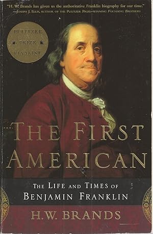 First American, The The Life and Times of Benjamin Franklin