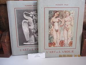 L'Art et l'Amour - Complet en 2 volumes, Par FELS, Florent