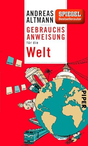 Imagen del vendedor de Gebrauchsanweisung fr die Welt a la venta por BuchWeltWeit Ludwig Meier e.K.