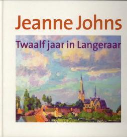 Bild des Verkufers fr Jeanne Johns. Twaalf jaar in Langeraar zum Verkauf von Antiquariaat Parnassos vof