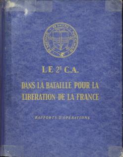 Le 2e C.A. dans la bataille pour la liberation de la France. Rapports d'opérations