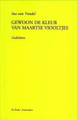Image du vendeur pour Gewoon de kleur van Maartse viooltjes mis en vente par Antiquariaat Parnassos vof