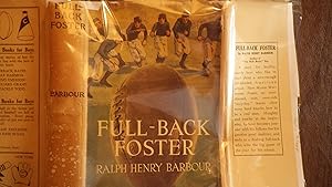 Image du vendeur pour Full-back Foster In RARE COLOR DustJacket of Football in Foreground with Players Running Towards It. Boys Series, For Healthy, Manly Boys Who Like to Read About Sure-Enough Red-Blooded American School. FULLBACK mis en vente par Bluff Park Rare Books