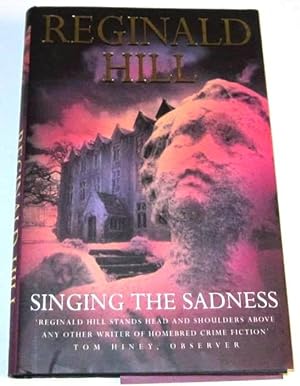 Seller image for Singing the Sadness (UK 1st) for sale by Squid Ink Books