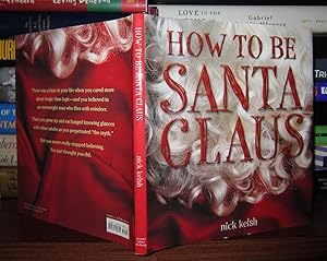 Imagen del vendedor de HOW TO BE SANTA CLAUS a la venta por Rare Book Cellar