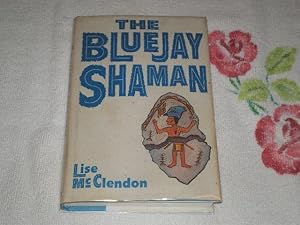 Bild des Verk�ufers f�r The Bluejay Shaman zum Verkauf von SkylarkerBooks