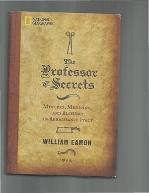 Image du vendeur pour THE PROFESSOR OF SECRETS. Mystery, Medicine And Alchemy In Renaissance Italy. mis en vente par Chris Fessler, Bookseller