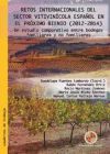 Retos internacionales del sector vitivinícola español en el proximo bienio (2012-2014): Un estudi...