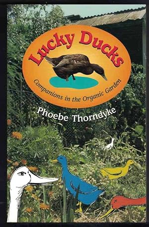 Seller image for LUCKY DUCKS Companions in the Organic Garden for sale by M. & A. Simper Bookbinders & Booksellers
