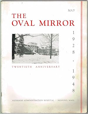 The OVAL MIRROR: VETERANS ADMINISTRATION, BEDFORD, MASSACHUSETTS, TWENTIETH ANNIVERSARY 1928-1948