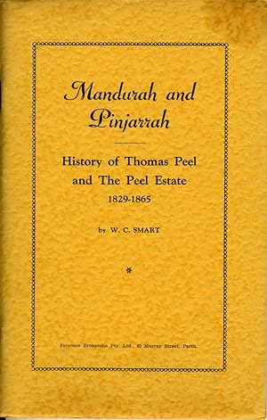 Mandurah and Pinjarrah, History of Thomas Peel and The Peel Estate 1829 - 1865