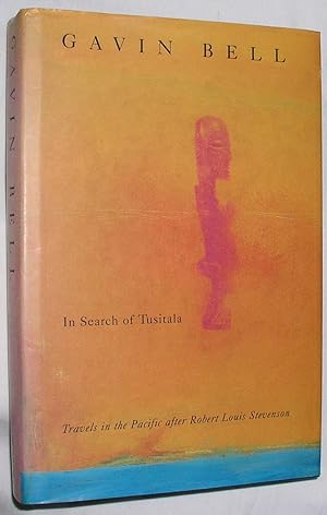 In Search of Tusitala: Travels in the Pacific after Robert Louis Stevenson