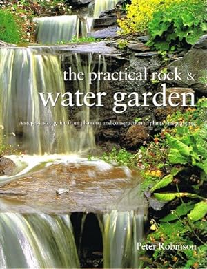 Bild des Verkufers fr The Practical Rock & Water Garden zum Verkauf von Round Table Books, LLC
