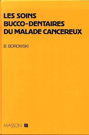 Les soins bucco-dentaires du malade cancéreux