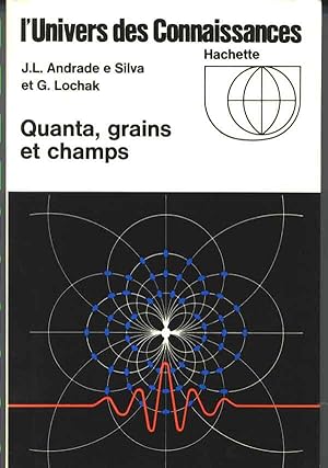 Quanta, grains et champs