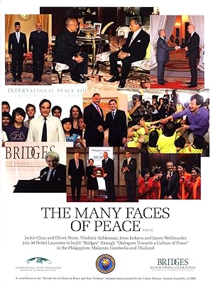 Seller image for The Many Faces of Peace: Jackie Chan and Oliver Stone, Vladimir Ashkenazy, Jesse Jackson and James Wolfensohn Join 38 Nobel Lauretes to Build "Bridges" Through "Dialogues Towards a Culture of Peace" in the Philippines, Malaysia, Cambodia and Thailand for sale by Masalai Press