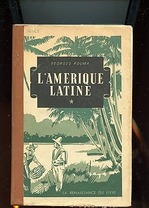 L'AMERIQUE LATINE . L'Essor sous la République et la Liberté. TOME 1 (ARGENTINE.URUGUAY.PARAGUAY....