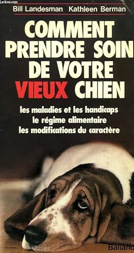 Seller image for COMMENT PRENDRE SOIN DE VOTRE VIEUX CHIEN for sale by Le-Livre