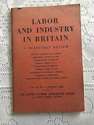Labor and Industry in Britain; A Quarterly Review Vol. VI, No. 1- March, 1948