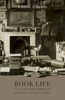 Bild des Verkufers fr BOOK LIFE: THE LIFE AND TIMES OF DAVID SCOTT MITCHELL zum Verkauf von Oak Knoll Books, ABAA, ILAB