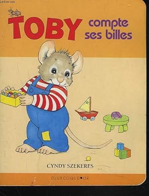 Seller image for TOBY COMPTE SES BILLES for sale by Le-Livre